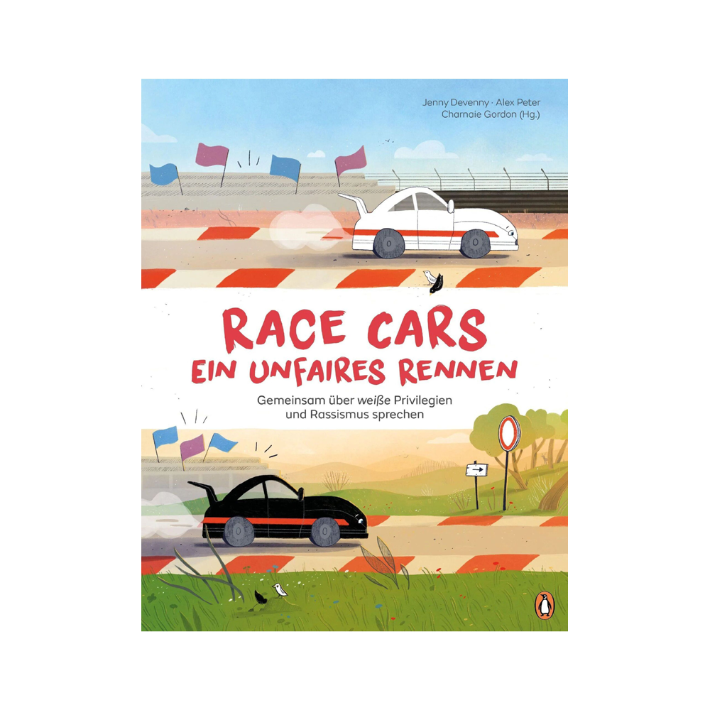 Race Cars - Ein unfaires Rennen - Gemeinsam über weiße Privilegien und Rassismus sprechen