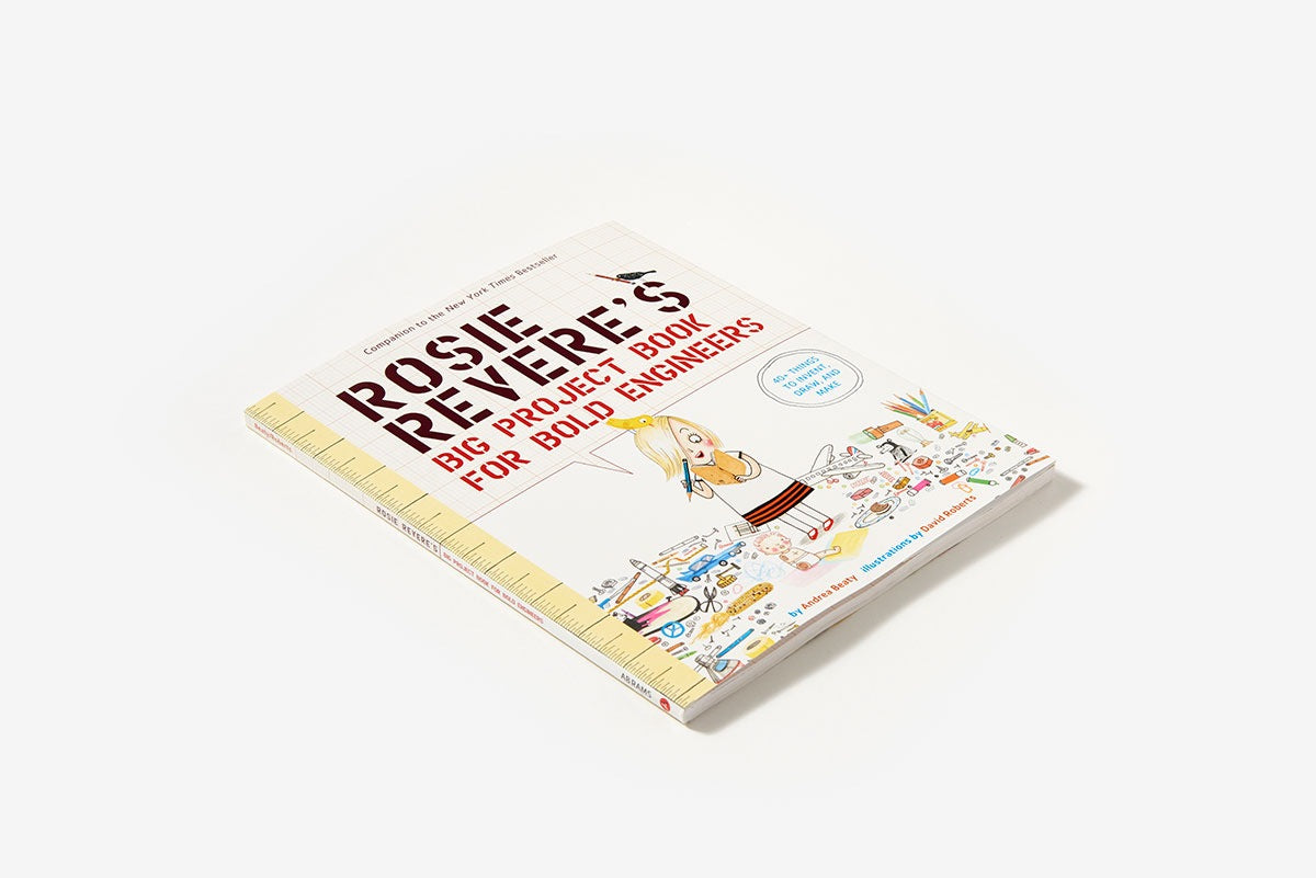 Rosie Revere's Big Project Book For Bold Engineers