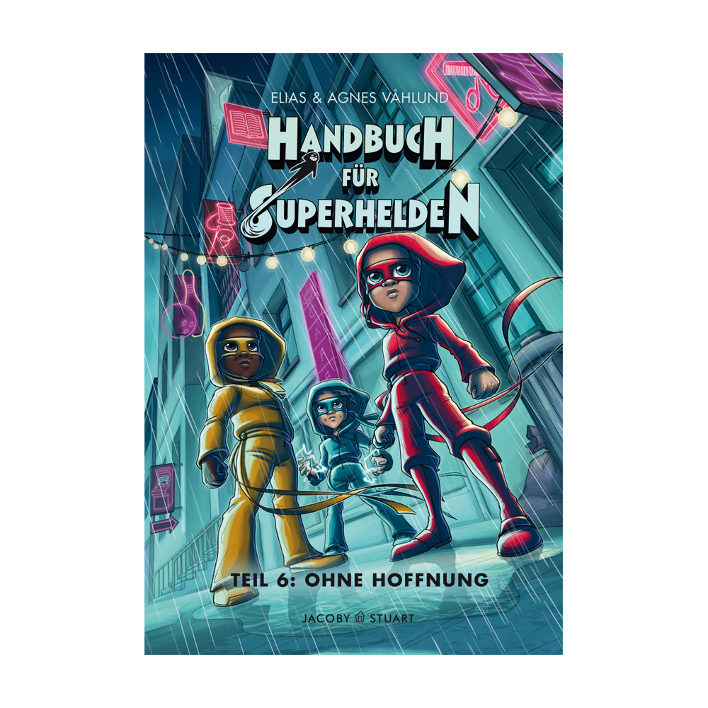 Handbuch für Superhelden (6): Ohne Hoffnung