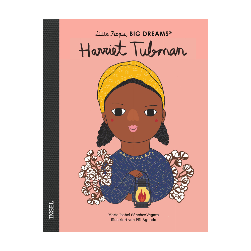 Harriet Tubman (Little People, Big Dreams, dt)